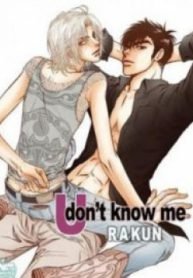 U Don&rsquo;t Know Me