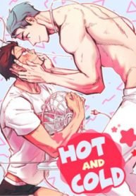 Hot and Cold